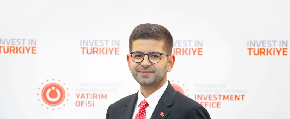 Burak Dağlıoğlu – President, Investment Office of the Presidency of the Republic of Turkey